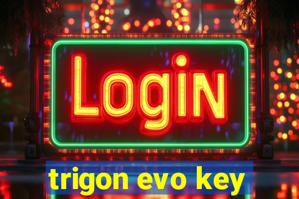 trigon evo key